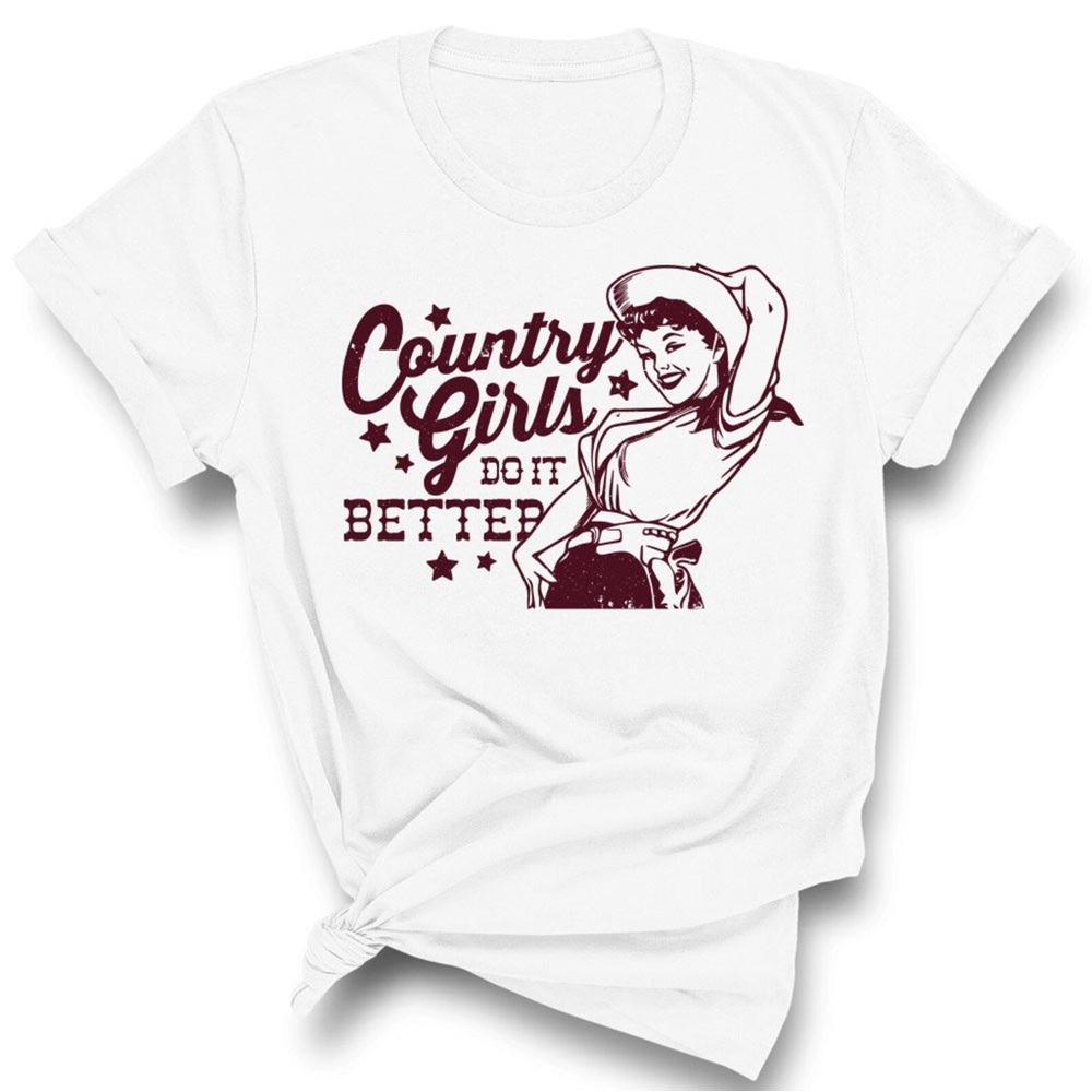Country Girls Do It Better T-Shirts Graphic Tee White